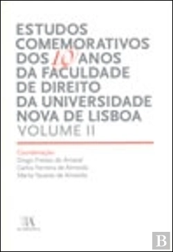 Bertrand.pt - Estudos Comemorativos dos 10 Anos da Faculdade de Direito da Universidade Nova de Lisboa - Volume II