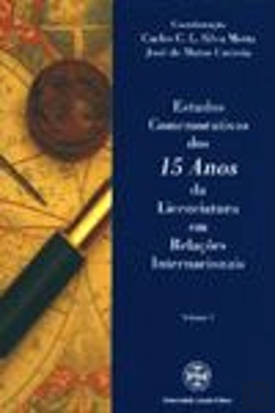 Bertrand.pt - Estudos Comemorativos dos 15 anos da Licenciatura em Relações Internacionais - Volume I