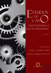 Estudos de Caso em Engenharia e Gestão Industrial