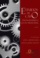 Estudos de Caso em Engenharia e Gestão Industrial