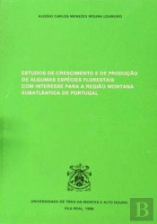 Estudos de Crescimento e de Produção de Algumas Espécies Florestais com Interesse para a Região Montana Subatlântica de Portugal