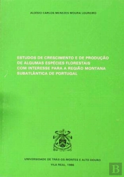Bertrand.pt - Estudos de Crescimento e de Produção de Algumas Espécies Florestais com Interesse para a Região Montana Subatlântica de Portugal