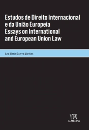 Estudos de Direito Internacional e da União Europeia | Essays On International And European Union Law