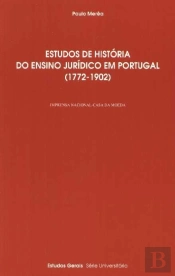 Estudos de História do Ensino Jurídico em Portugal (1772-1902)