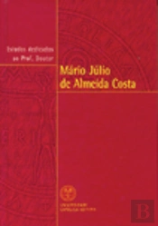 Estudos Dedicados ao Prof. Doutor Mário Júlio de Almeida Costa
