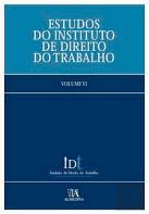 Estudos do Instituto de Direito do Trabalho -  Volume VI