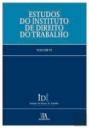 Estudos do Instituto de Direito do Trabalho -  Volume VI