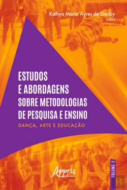 Bertrand.pt - Estudos E Abordagens Sobre Metodologias De Pesquisa E Ensino – Dança, Arte E Educação