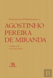 Estudos em Homenagem a Agostinho Pereira de Miranda