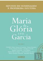 Estudos em Homenagem à Professora Doutora Maria da Glória F. P. D. Garcia