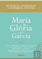 Estudos em Homenagem à Professora Doutora Maria da Glória F. P. D. Garcia