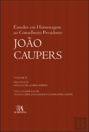 Estudos em Homenagem ao Conselheiro Presidente João Caupers - Volume II