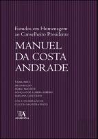 Estudos em Homenagem ao Conselheiro Presidente Manuel da Costa Andrade