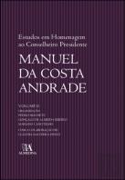 Estudos em Homenagem ao Conselheiro Presidente Manuel da Costa Andrade