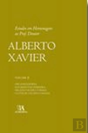 Estudos em Homenagem ao Prof. Doutor Alberto Xavier - Volume II