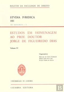 Bertrand.pt - Estudos em Homenagem ao Prof. Doutor Jorge de Figueiredo Dias - Volume IV