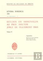 Estudos em Homenagem ao Prof. Doutor Jorge de Figueiredo Dias - Volume IV
