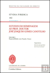 Estudos em Homenagem ao Prof. Doutor José Joaquim Gomes Canotilho - Volume I