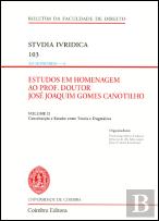 Estudos em Homenagem ao Prof. Doutor José Joaquim Gomes Canotilho - Volume II
