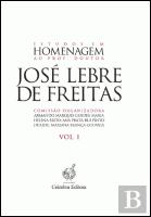Estudos em Homenagem ao Prof. Doutor José Lebre de Freitas - Vol. I