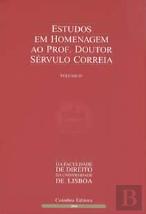 Estudos em Homenagem ao Prof. Doutor Sérvulo Correia - Volume IV