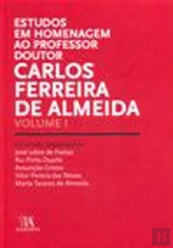 Bertrand.pt - Estudos em Homenagem ao Professor Doutor Carlos Ferreira de Almeida - Volume I