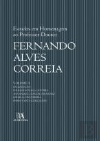 Estudos em Homenagem ao Professor Doutor Fernando Alves Correia - Volume II