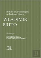 Estudos em Homenagem ao Professor Doutor Wladimir Brito
