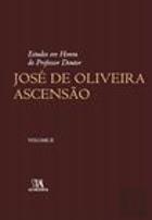 Estudos em Honra do Professor Doutor José de Oliveira Ascensão - Volume II