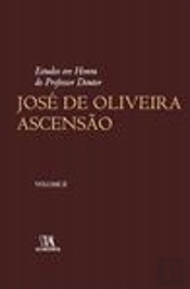 Estudos em Honra do Professor Doutor José de Oliveira Ascensão - Volume II