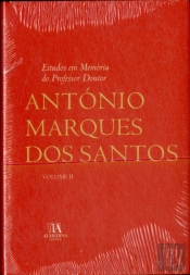Estudos em Memória do Professor Doutor António Marques dos Santos, Volume II