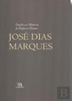 Estudos em Memória do Professor Doutor José Dias Marques
