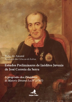 Bertrand.pt - Estudos Preliminares de Inéditos Juvenis de José Correia da Serra (II)