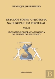 Estudos sobre a Filosofia na Europa e em Portugal Vol. 2