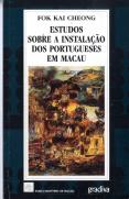 Estudos sobre a Instalação dos Portugueses em Macau