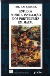 Estudos sobre a Instalação dos Portugueses em Macau