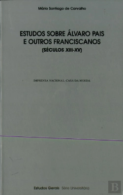 Bertrand.pt - EStudos Sobre Álvaro Pais e Outros Franciscanos - (Séculos XIII-XV)