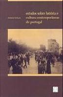 Estudos Sobre História e Cultura Contemporâneas de Portugal