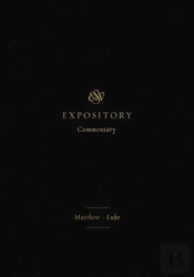Esv Expository Commentary