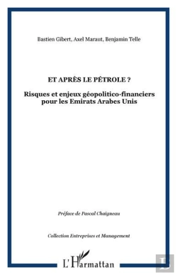 Bertrand.pt - Et Apres Le Petrole ? - Risques Et Enjeux Geopolitico-Financiers Pour Les Emirats Arabes Unis