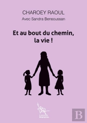 Et Au Bout Du Chemin, La Vie!