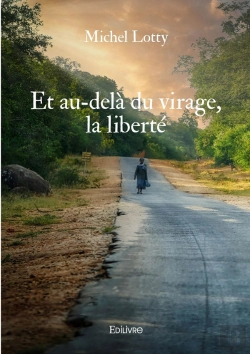 Bertrand.pt - Et Au-Delà Du Virage, La Liberté