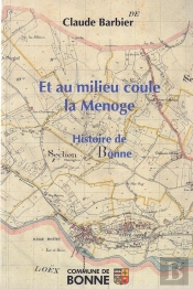 Et Au Milieu Coule La Menoge : Histoire De Bonne