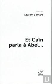Et Caïn Parla À Abel