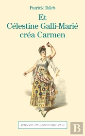Et Célestine Galli-Marié Créa Carmen
