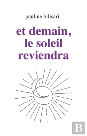 Et Demain, Le Soleil Reviendra