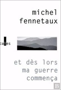 Bertrand.pt - Et Des Lors Ma Guerre Commenca