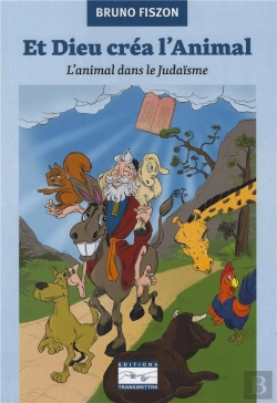 Bertrand.pt - Et Dieu Créa L'Animal : L'Animal Dans Le Judaïsme