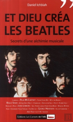 Bertrand.pt - Et Dieu Créa Les Beatles ; Secret D'Une Alchimie Musicale