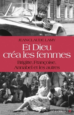 Bertrand.pt - Et Dieu Créa Les Femmes ; Brigitte, Françoise, Annabel Et Les Autres